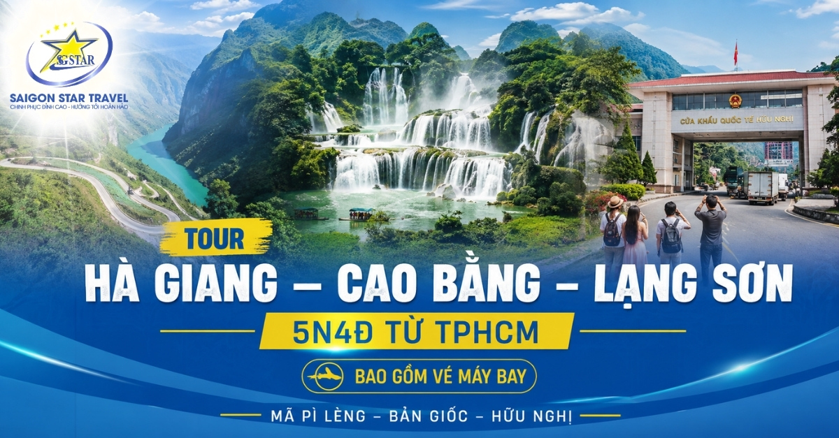 Tour Hà Giang - Cao Bằng - Lạng Sơn 5N4Đ Từ TpHCM