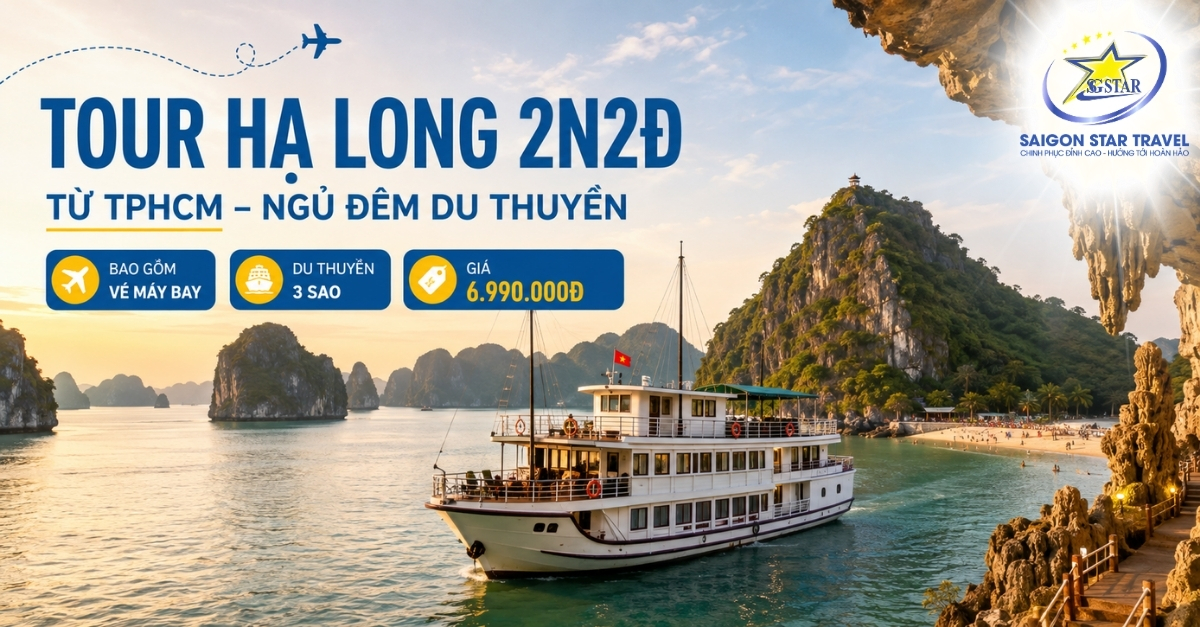 Tour Hạ Long 2N2Đ Từ TpHCM | Ngủ Đêm Du Thuyền 3 Sao