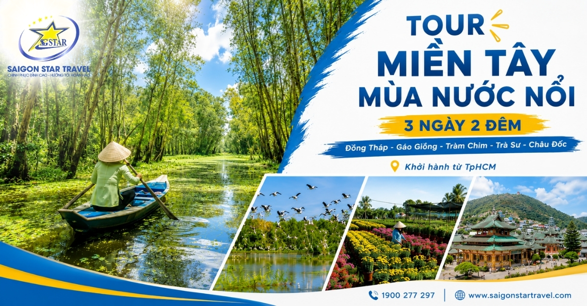 Tour Miền Tây Mùa Nước Nổi 3 Ngày 2 Đêm | Đồng Tháp - Tràm Chim - Trà Sư - Châu Đốc