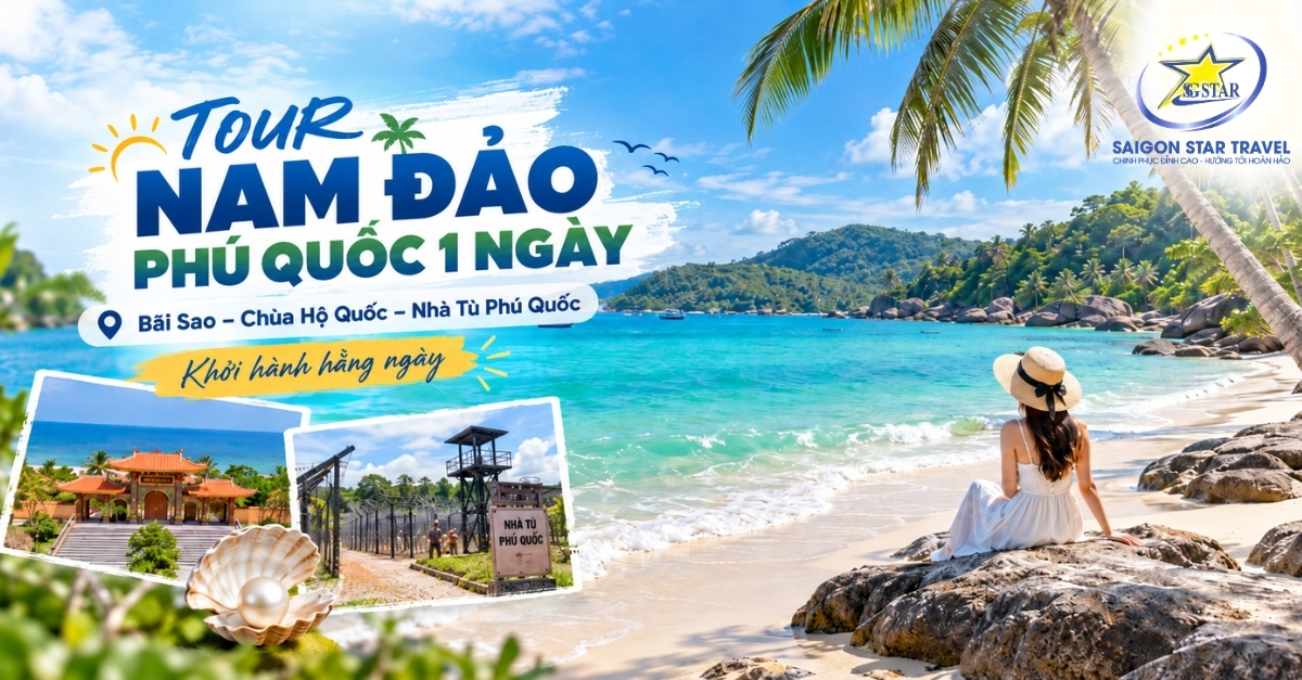 Tour Nam Đảo Phú Quốc 1 Ngày - Bãi Sao, Chùa Hộ Quốc & Nhà Tù