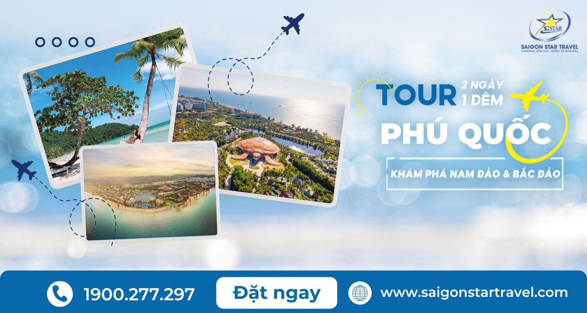 Tour Du Lịch Phú Quốc 2 Ngày 1 Đêm | Khám Phá Nam Đảo & Bắc Đảo