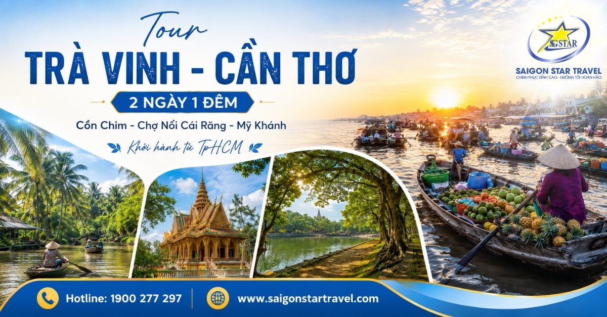 Tour Trà Vinh Cần Thơ 2 Ngày 1 Đêm Khởi Hành Từ TpHCM | Cồn Chim - Văn Hóa Khmer - Chợ Nổi Cái Răng