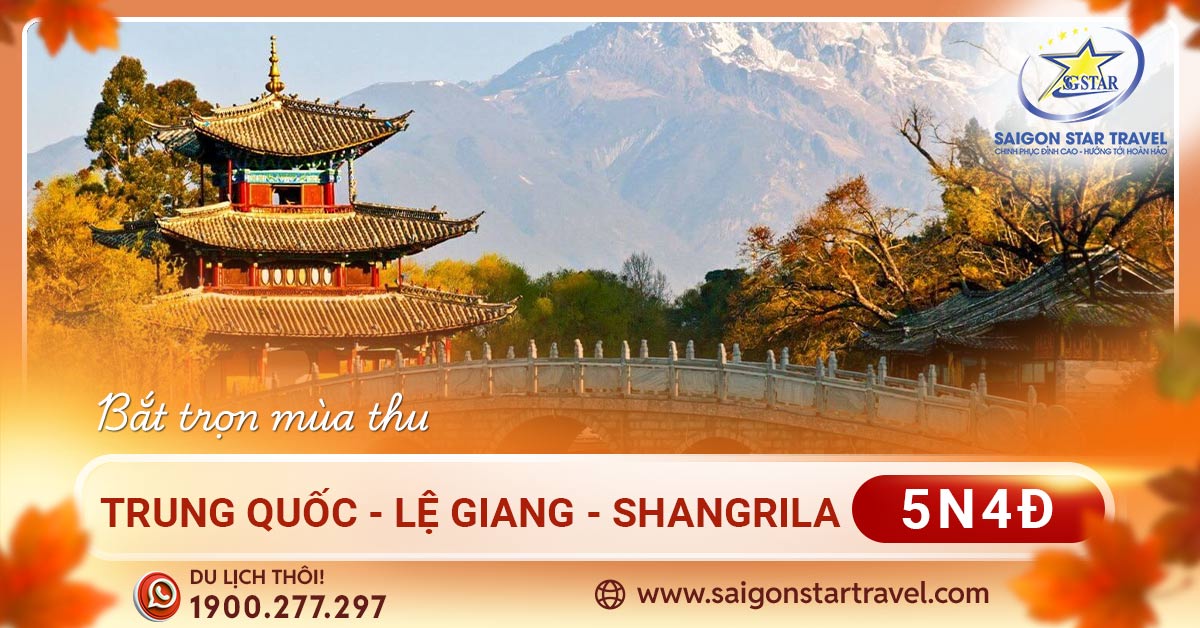 Tour Du lịch Trung Quốc 5N4Đ - Lệ Giang - Shangrila