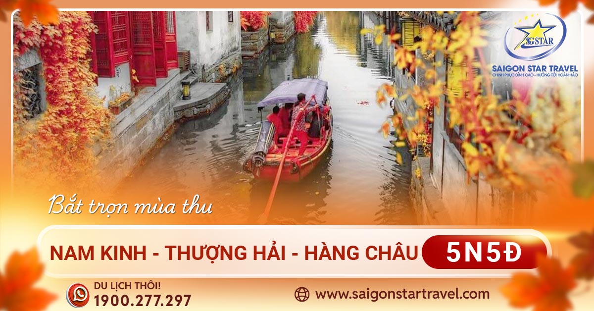 Tour Trung Quốc 5 Ngày 5 Đêm - Nam Kinh - Thượng Hải - Hàng Châu - Ô Trấn
