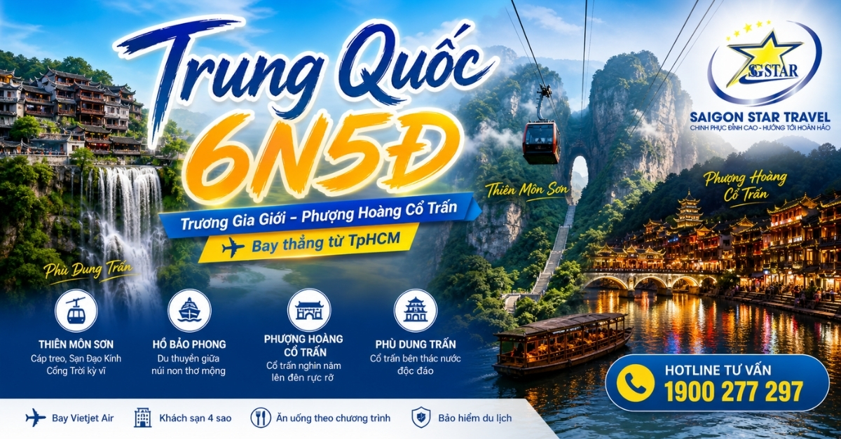 Tour Trung Quốc 6N5Đ: Trương Gia Giới - Phượng Hoàng Cổ Trấn - Phù Dung Trấn Từ TpHCM