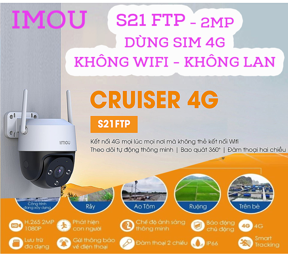 Camera 4G ngoài trời 2MP IMOU S21FTP 1080P (Cruiser 4G | Outdoor | FullColor | Sóng sim 4G mọi nhà mạng Việt Nam)