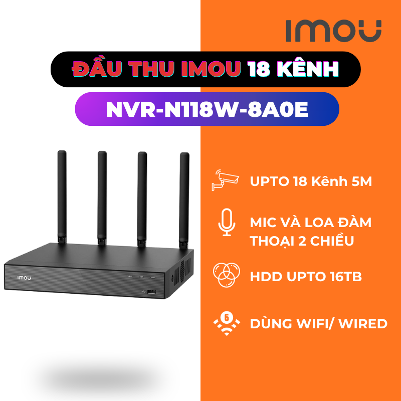 (5.0Ghz)  IMOU 18 kênh UPTO 8MP - Đầu ghi Wifi NVR-N118W-8A0E ( Kết nối Wifi dễ dàng, vận hành ổn định, thùng 10c, KLT: 1700g)