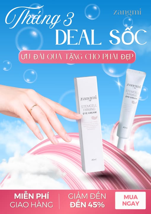 Tháng 3 Deal Sốc ZANGMI – Ưu Đãi Kem Dưỡng Mắt Đến 45%