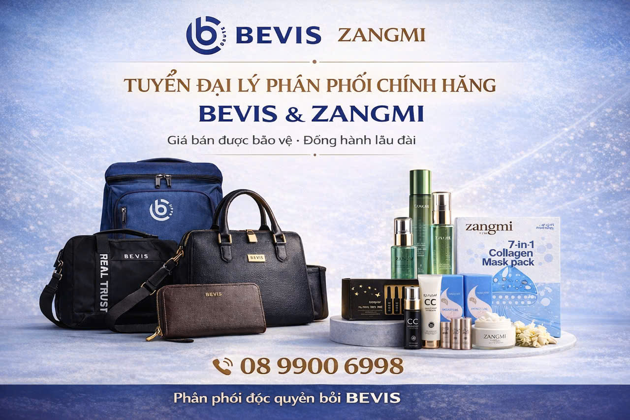 TUYỂN ĐẠI LÝ PHÂN PHỐI CHÍNH HÃNG  Bevis & Zangmi