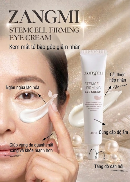 Kem mắt tế bào gốc Zangmi Stemcell Firming Eye Cream – Giải pháp trẻ hóa vùng da quanh mắt