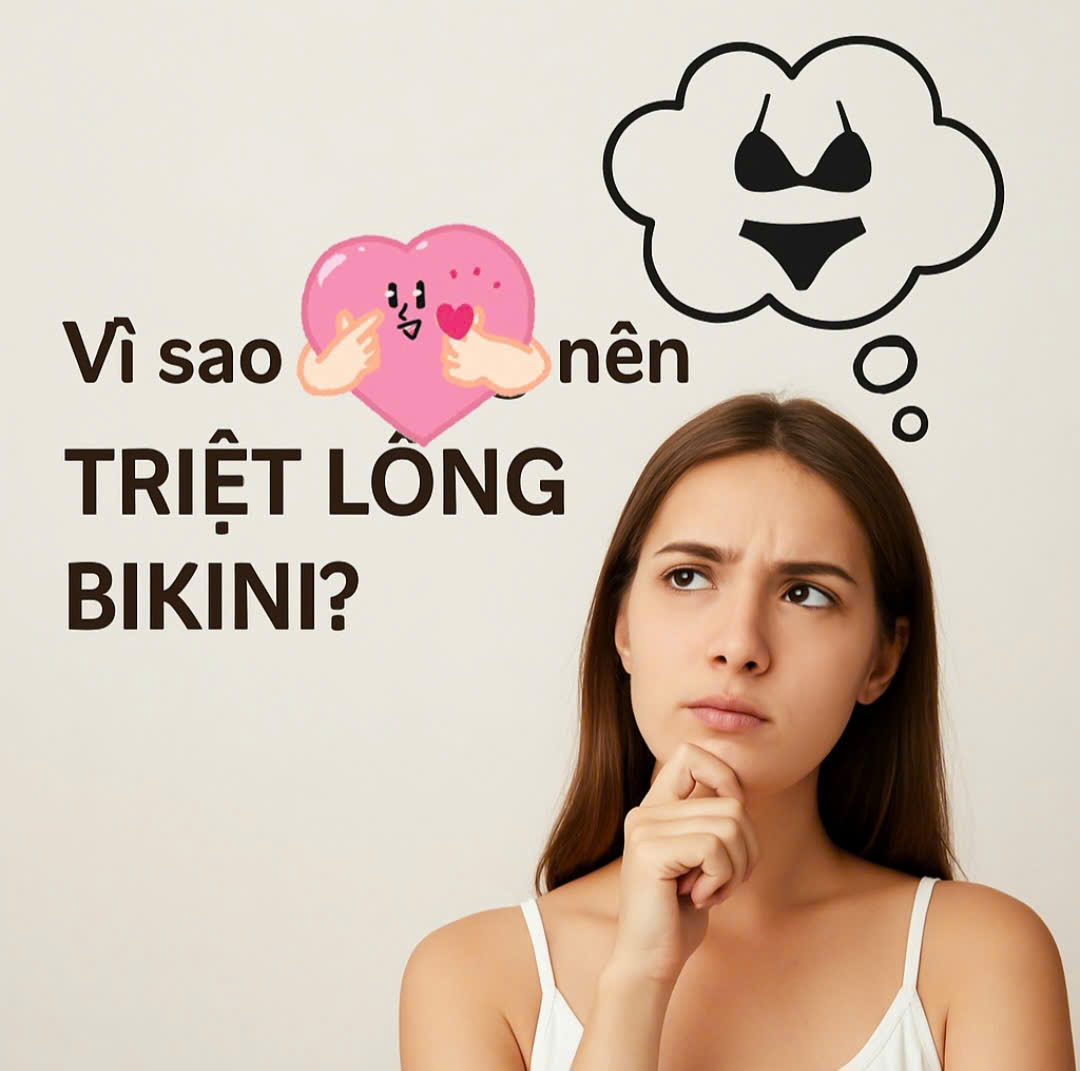 ❓Vì sao nên TRIỆT LÔNG VÙNG BIKINI?