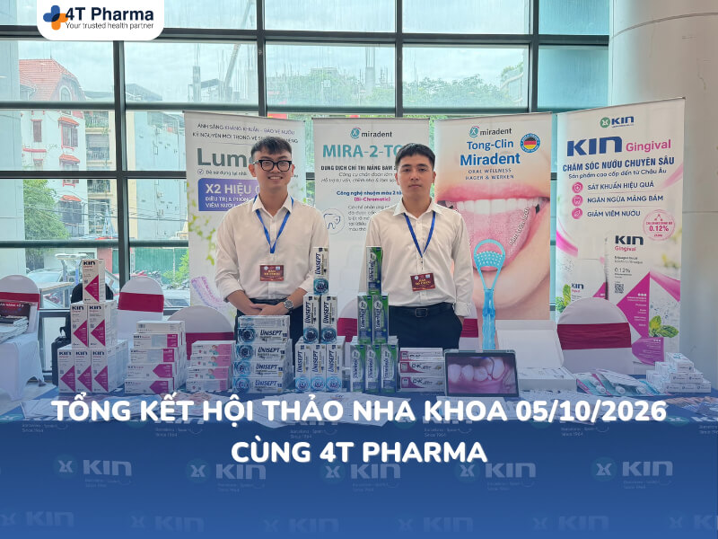 Tổng kết hội thảo nha khoa 05/10/2026 cùng 4T Pharma