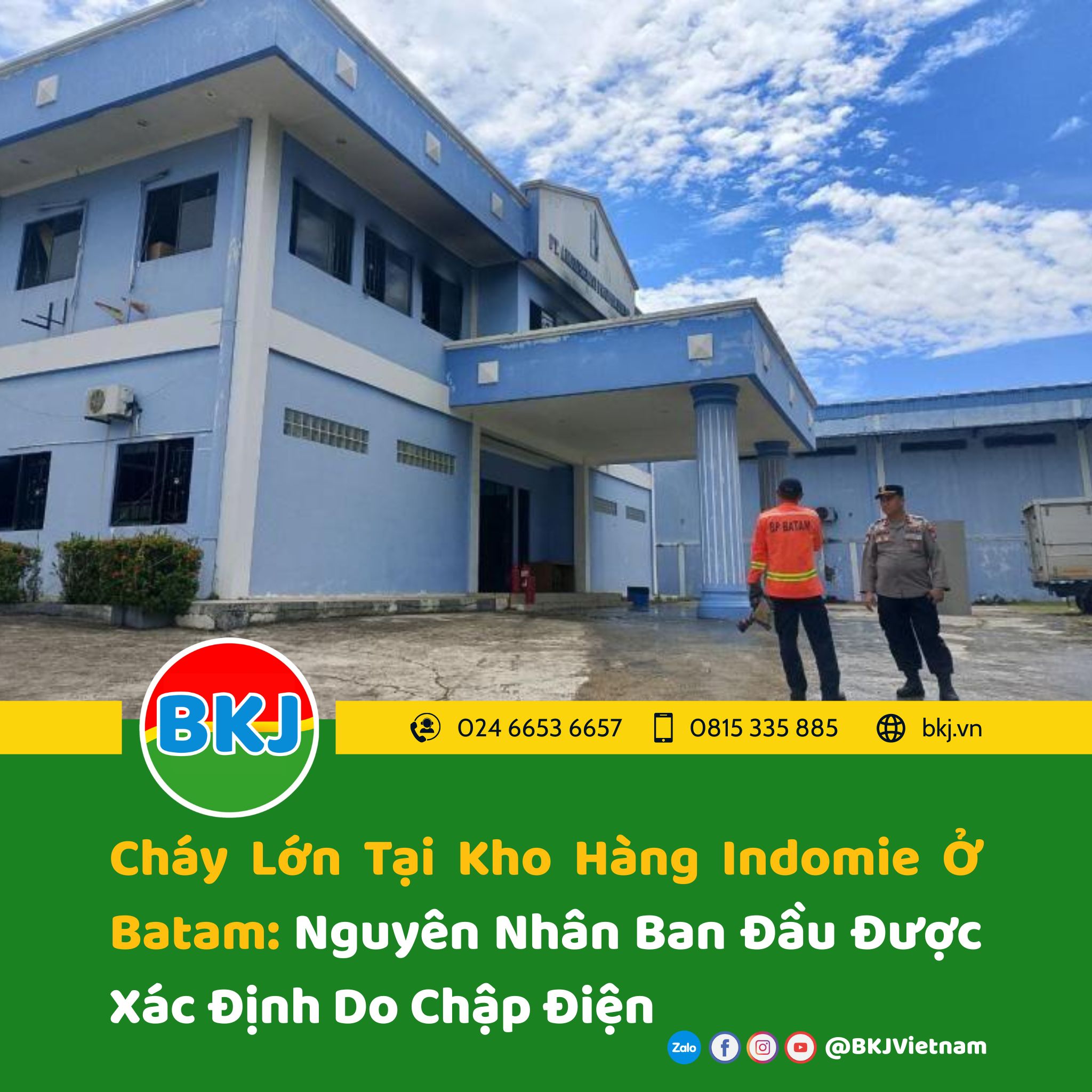 Cháy Lớn Tại Kho Hàng Indomie Ở Batam: Nguyên Nhân Ban Đầu Được Xác Định Do Chập Điện