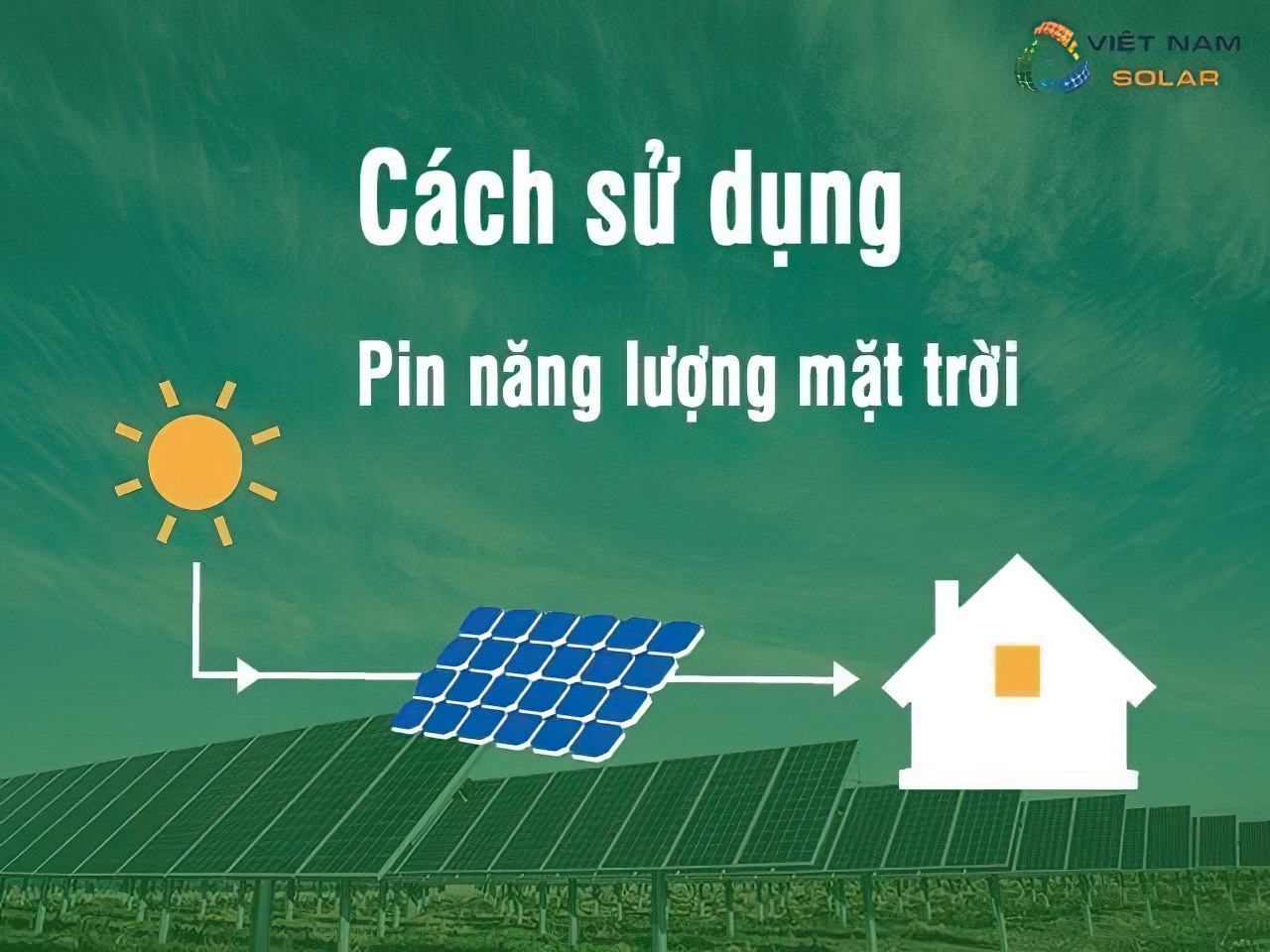 Tìm hiểu năng lượng mặt trời là gì, được dùng để làm gì?