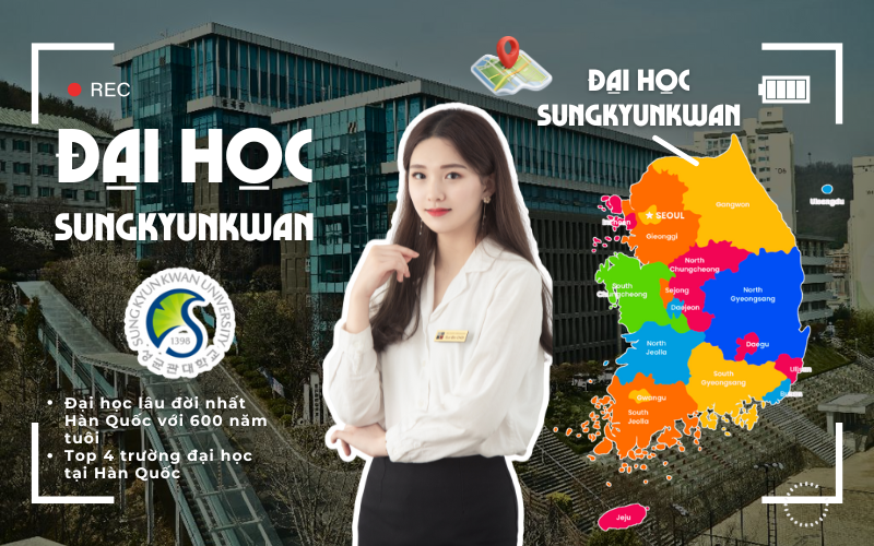 Trường Đại học Sungkyunkwan Hàn Quốc (성균관대학교) - Ngôi trường cổ kính nhất Hàn Quốc với hơn 600 năm lịch sử