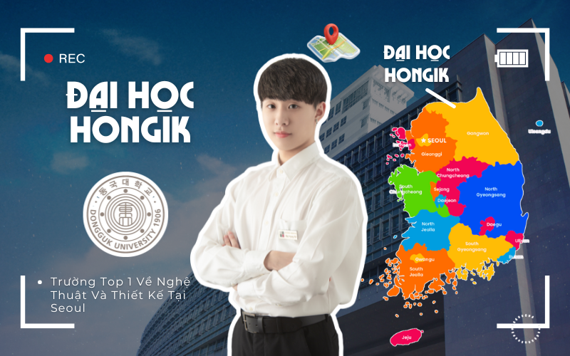 Đại Học Hongik Hàn Quốc – Trường Top 1 Về Nghệ Thuật Và Thiết Kế Tại Seoul