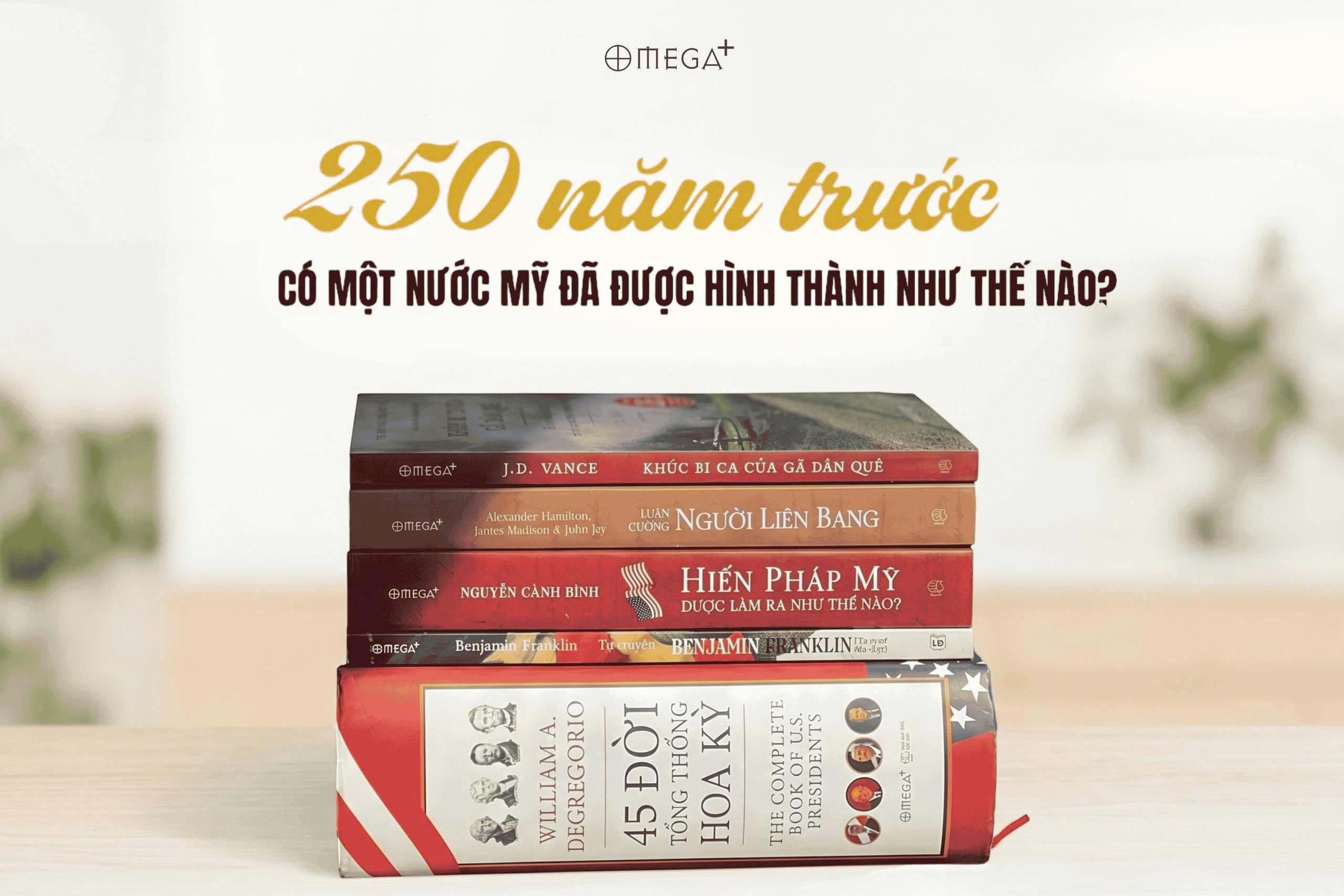 250 năm trước, có một nước Mỹ đã được hình thành như thế nào?