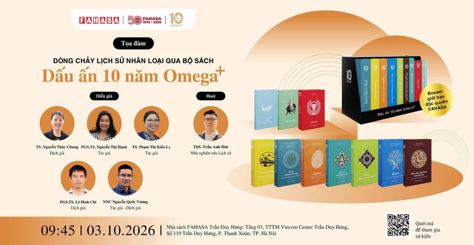 TỌA ĐÀM “DÒNG CHẢY LỊCH SỬ NHÂN LOẠI QUA BỘ SÁCH  DẤU ẤN 10 NĂM OMEGA+