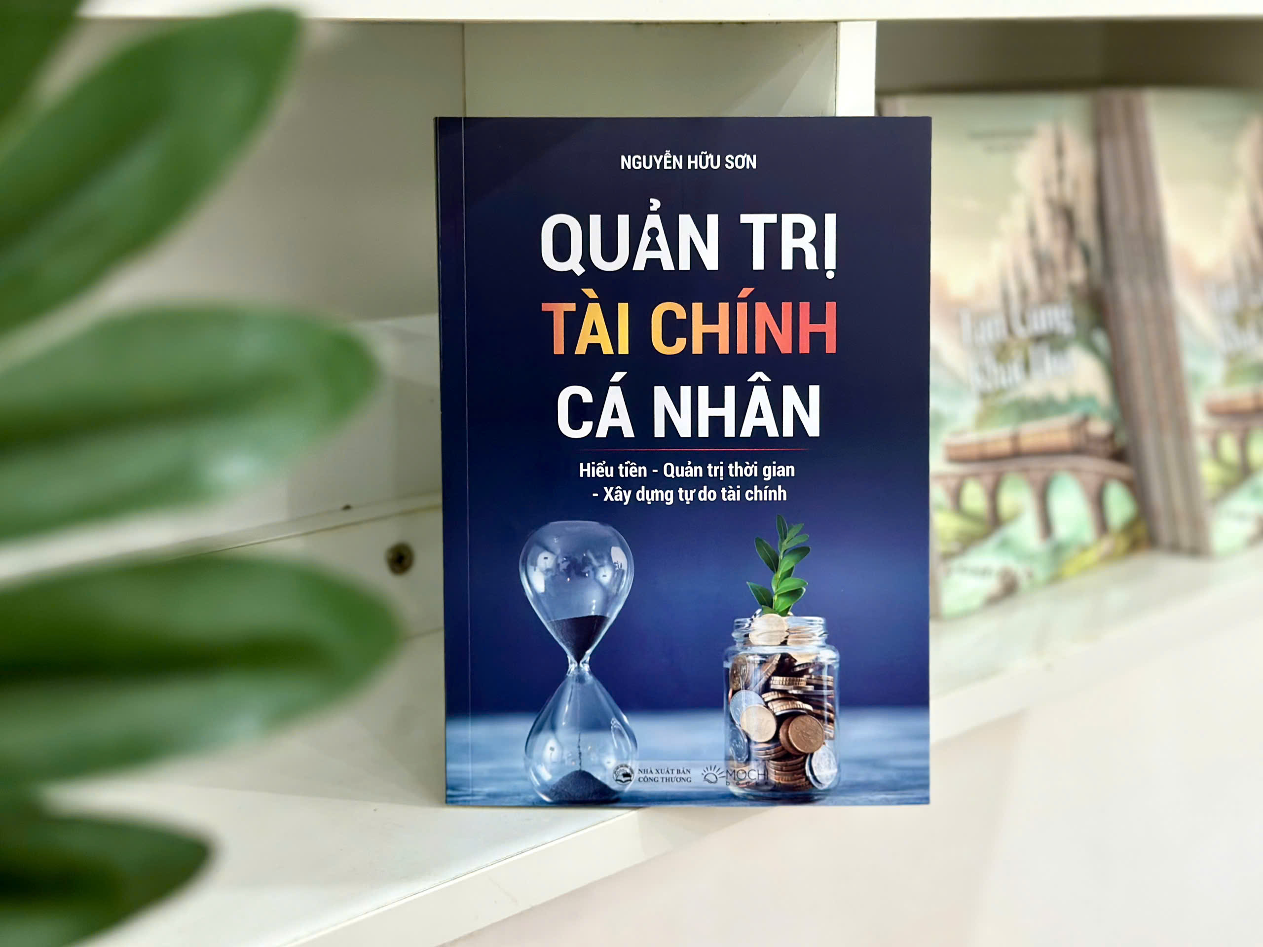 Sách - Quản trị tài chính cá nhân: Hiểu tiền - Quản trị thời gian - Xây dựng tự do tài chính