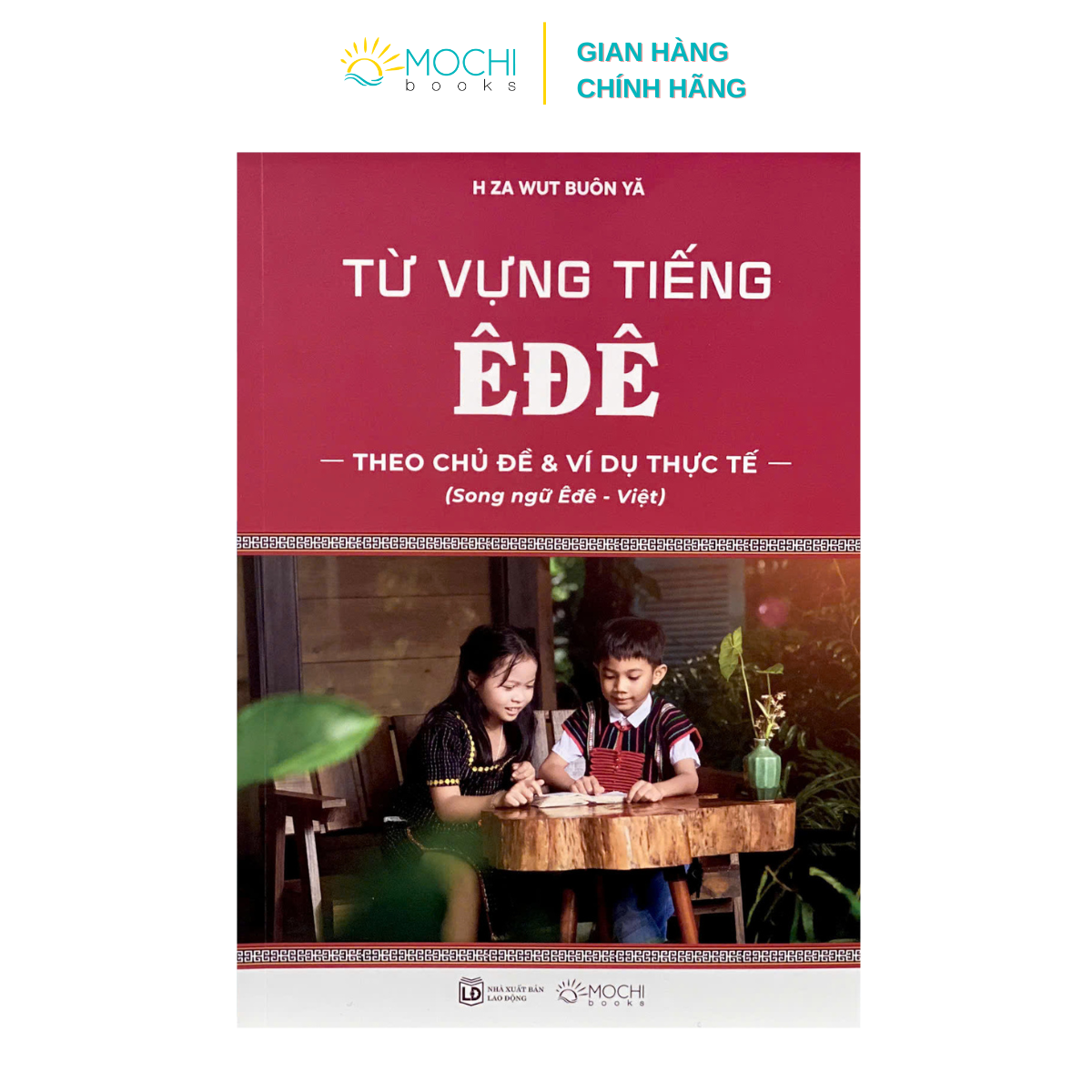 Sách -  Từ vựng tiếng Êđê theo chủ đề và ví dụ thực tế (Song ngữ Êđê - Việt)