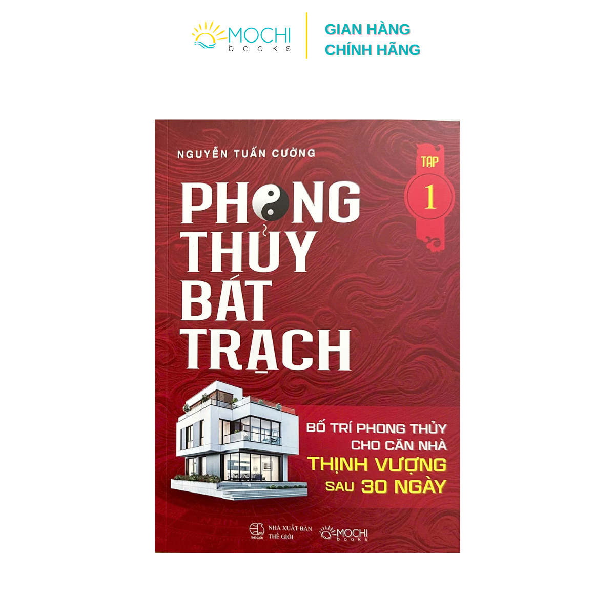 Sách - Phong thủy bát trạch (Tập 1): Bố trí phong thủy cho căn nhà thịnh vượng sau 30 ngày