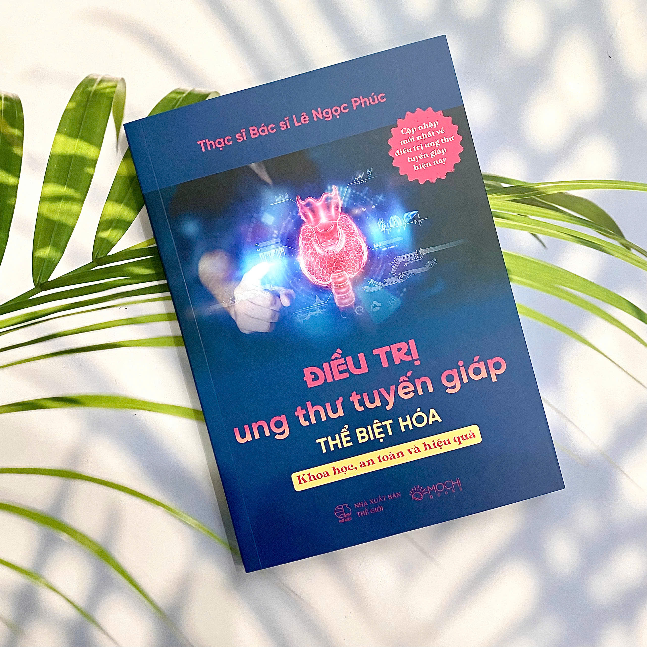 Sách - Điều trị ung thư tuyến giáp thể biệt hóa: Khoa học, an toàn và hiệu quả