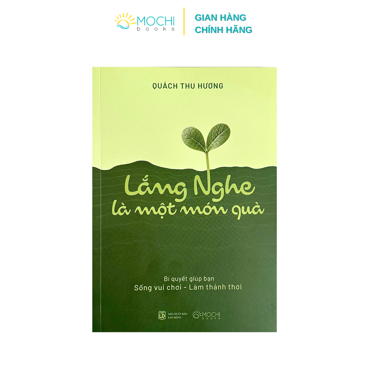Sách - Lắng nghe là một món quà: Bí quyết giúp bạn sống vui chơi, làm thảnh thơi