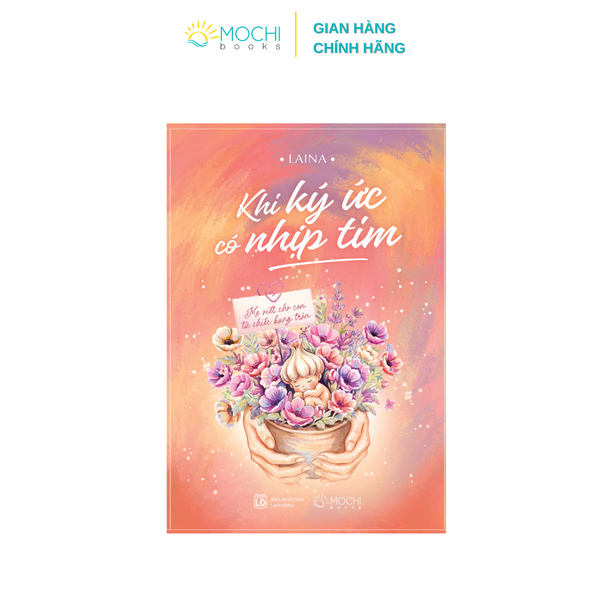 Sách - Khi ký ức có nhịp tim: Mẹ viết cho con từ chiếc bụng tròn