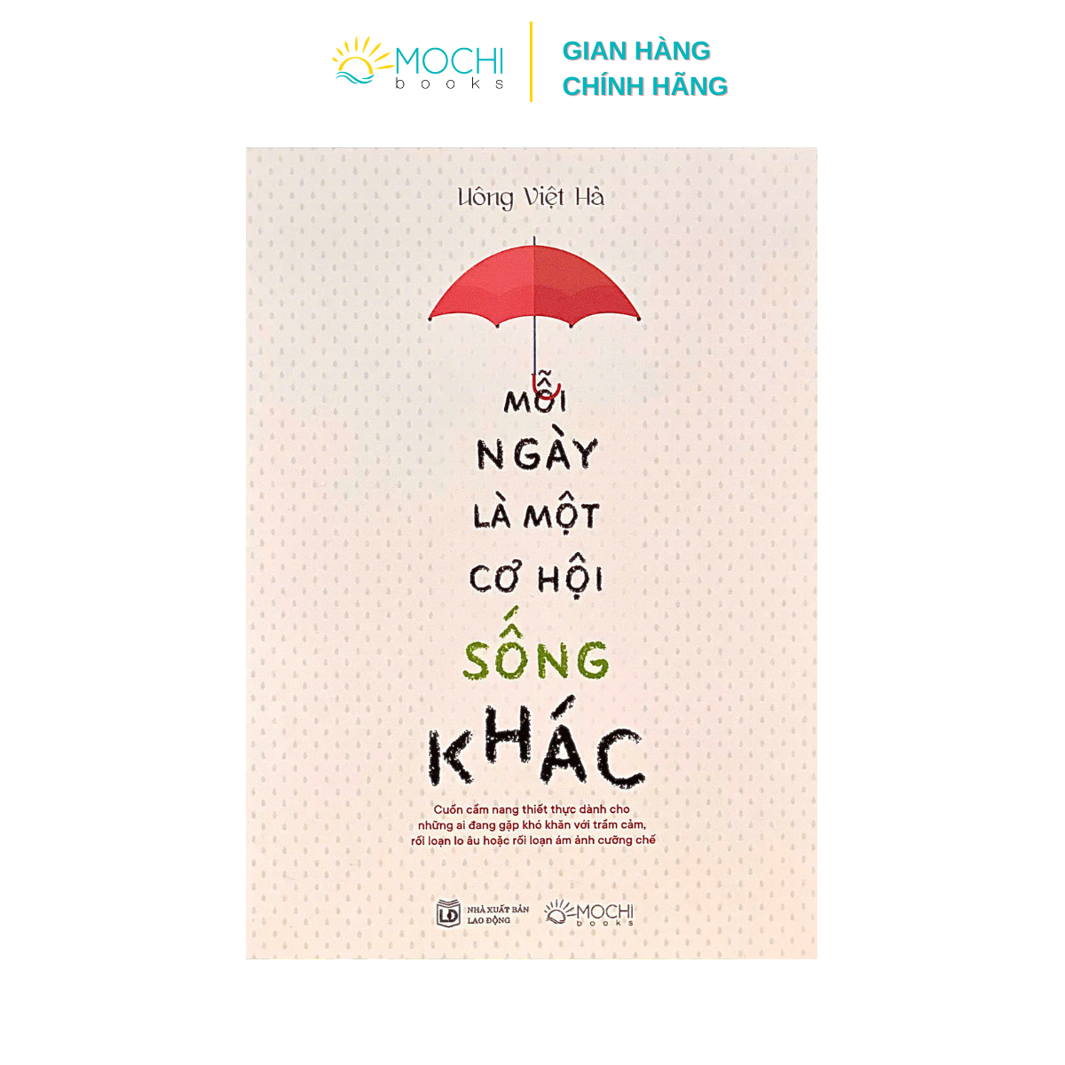 Sách - Mỗi ngày là một cơ hội sống khác (Cuốn cẩm nang thiết thực dành cho những ai đang gặp khó khăn với trầm cảm…)