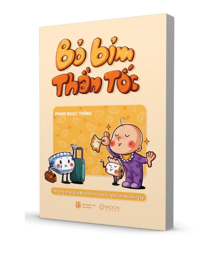 Sách - Bỏ bỉm thần tốc - Phương pháp giúp bé bỏ bỉm và tập dùng bô chỉ sau vài ngày