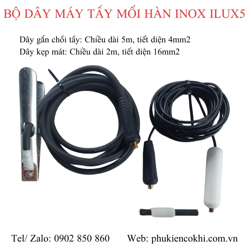 Bộ dây máy tẩy mối hàn inox ilux5 40A