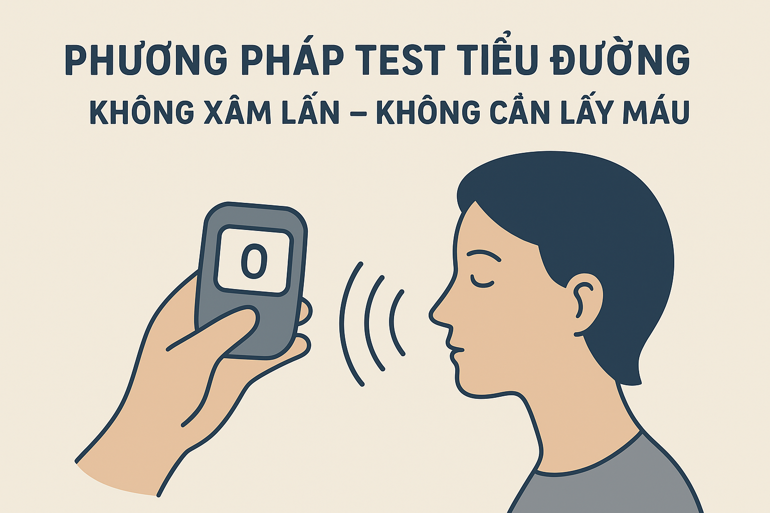 PHƯƠNG PHÁP TEST TIỂU ĐƯỜNG KHÔNG XÂM LẤN – KHÔNG CẦN LẤY MÁU