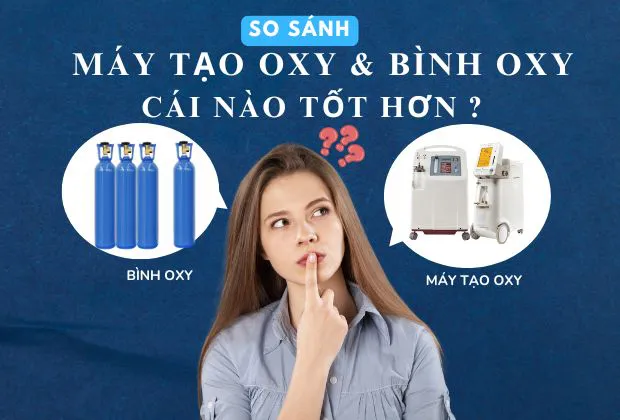 Máy Tạo Oxy Hay Bình Oxy – Lựa Chọn Nào Tốt Hơn Cho Người Dùng Dài Hạn?