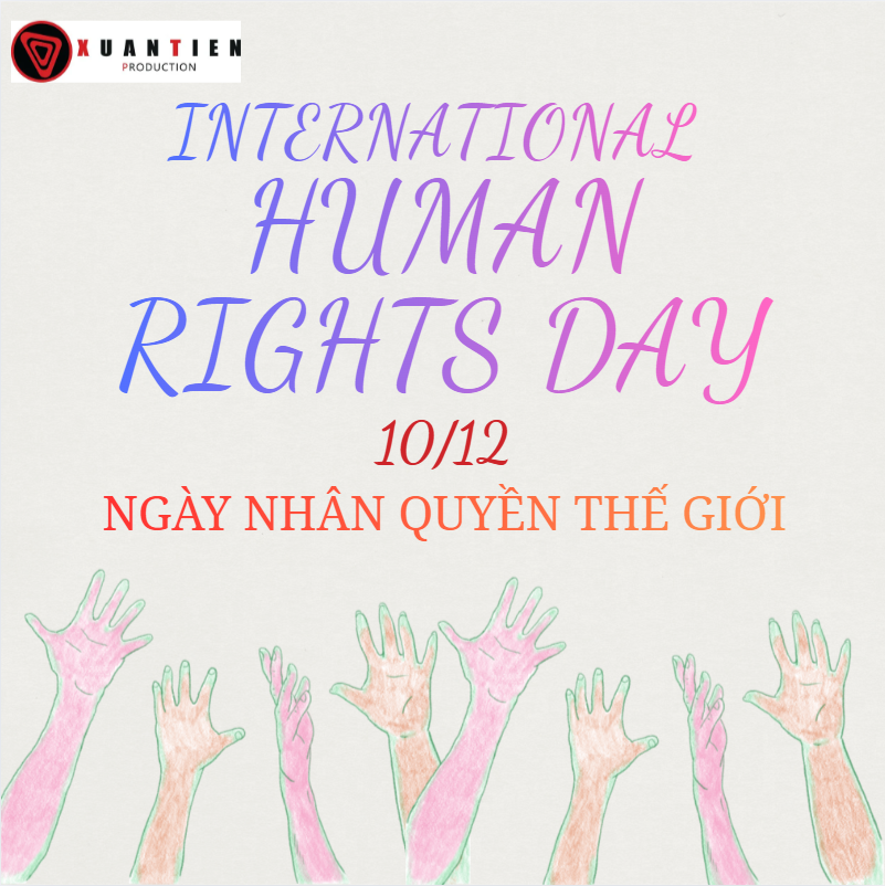 Xuân Tiên Production Tri Ân Ngày Nhân Quyền Thế Giới 10/12