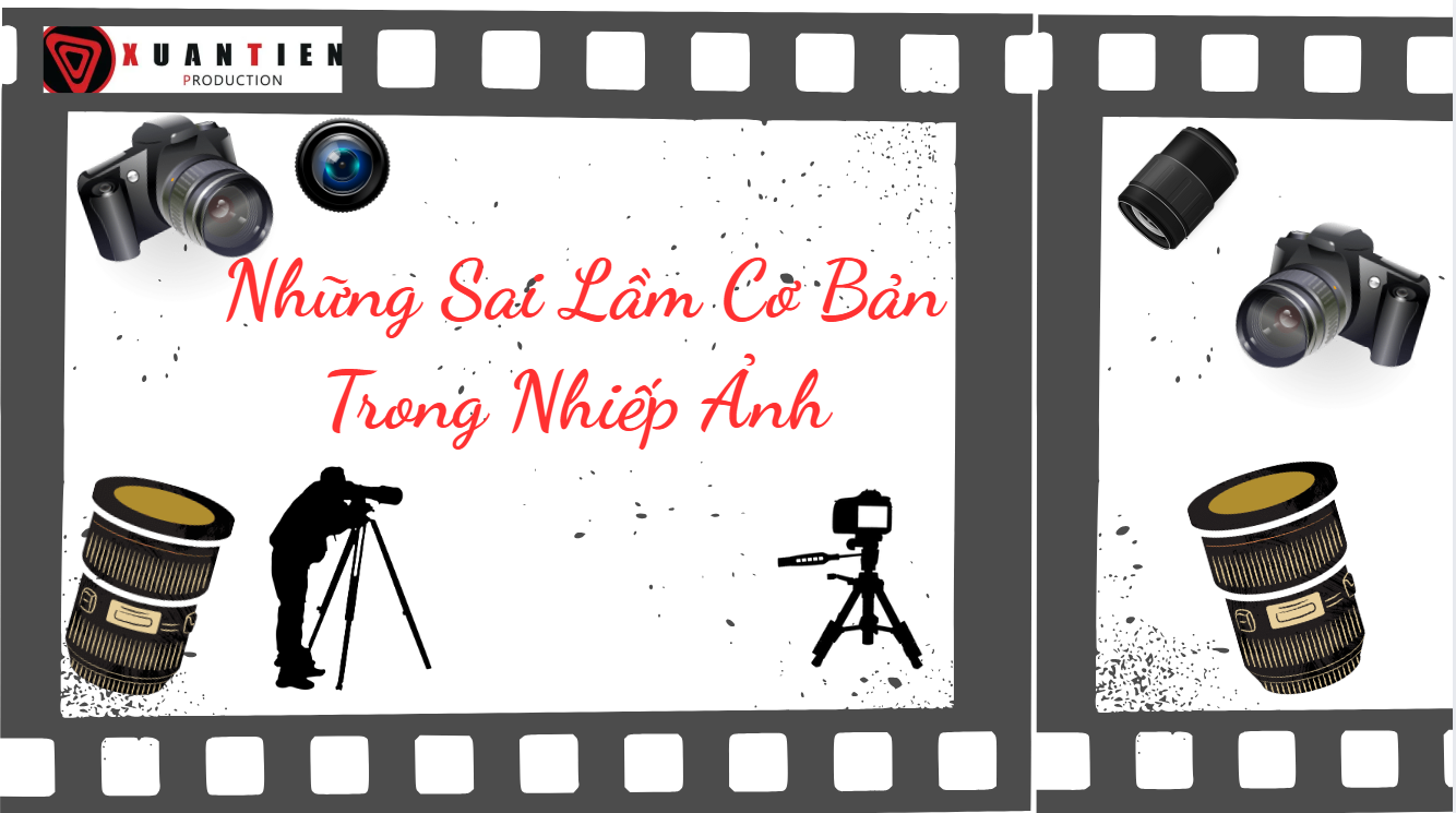 Cách Tránh Những Sai Lầm Cơ Bản Trong Nhiếp Ảnh