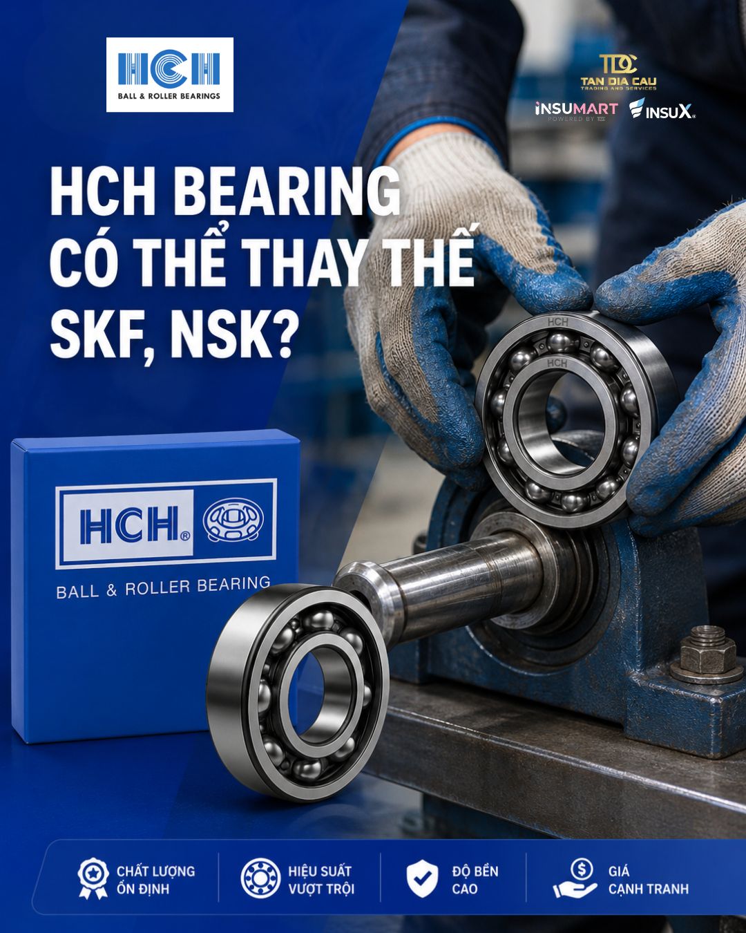 HCH Bearing Có Phải Lựa Chọn Thay Thế SKF, NSK?