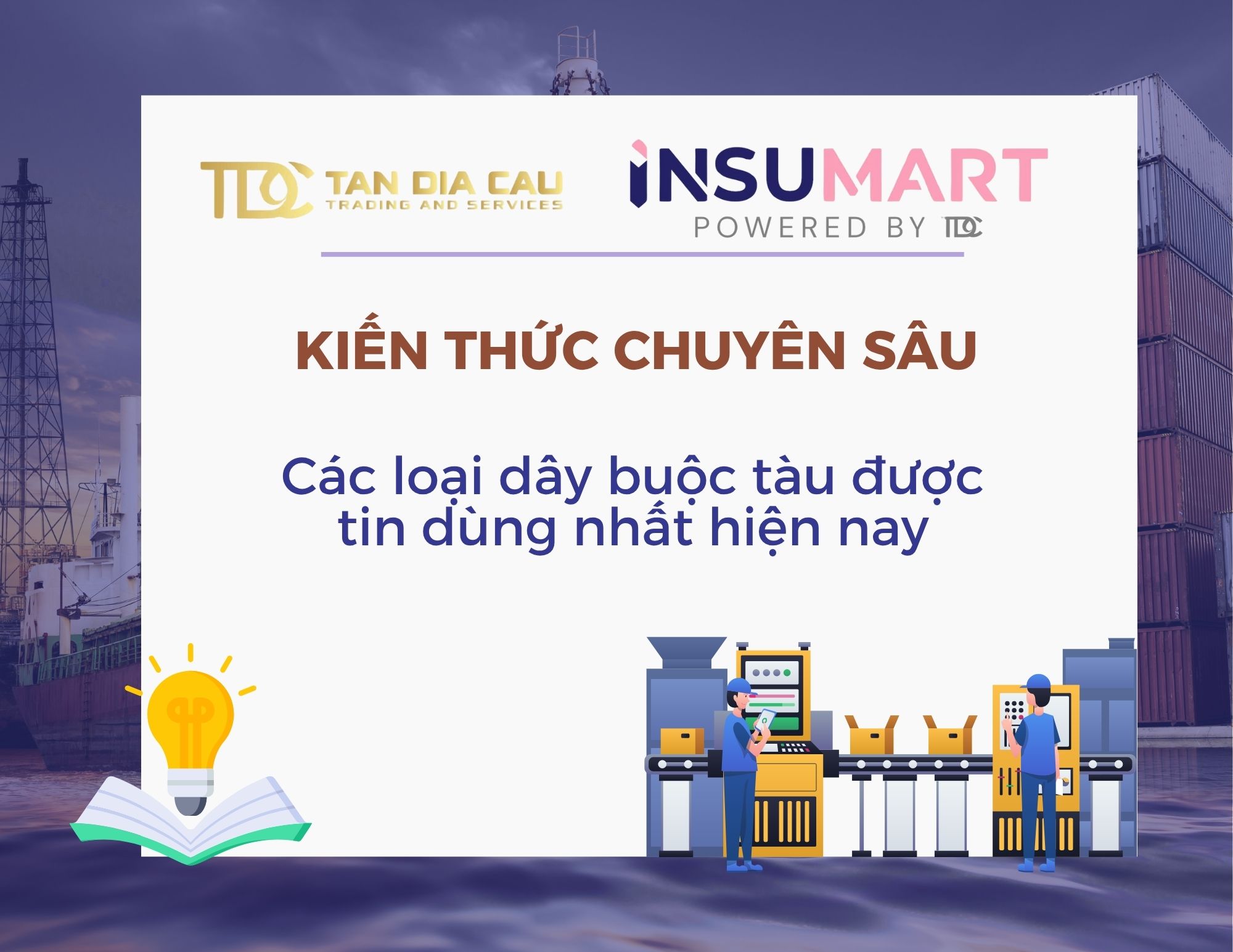 Các loại dây buộc tàu được tin dùng nhất hiện nay