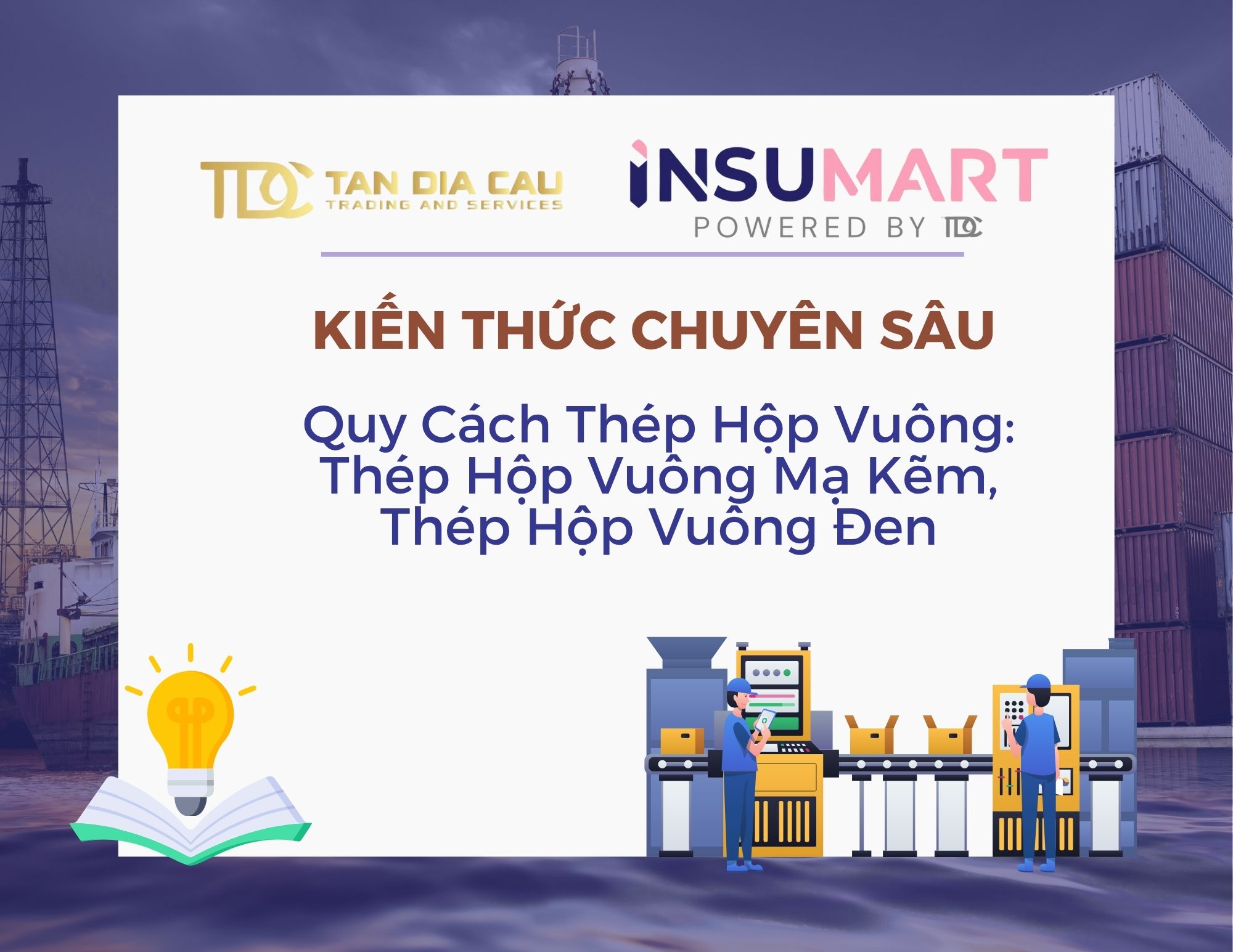 Quy Cách Thép Hộp Vuông: Thép Hộp Vuông Mạ Kẽm, Thép Hộp Vuông Đen