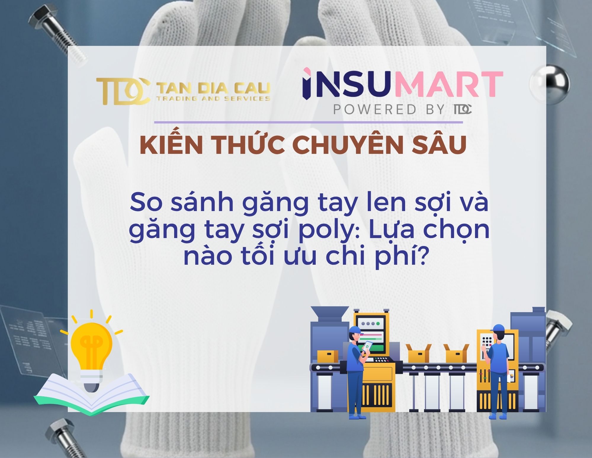 So sánh găng tay len sợi và găng tay sợi poly: Lựa chọn nào tối ưu chi phí?