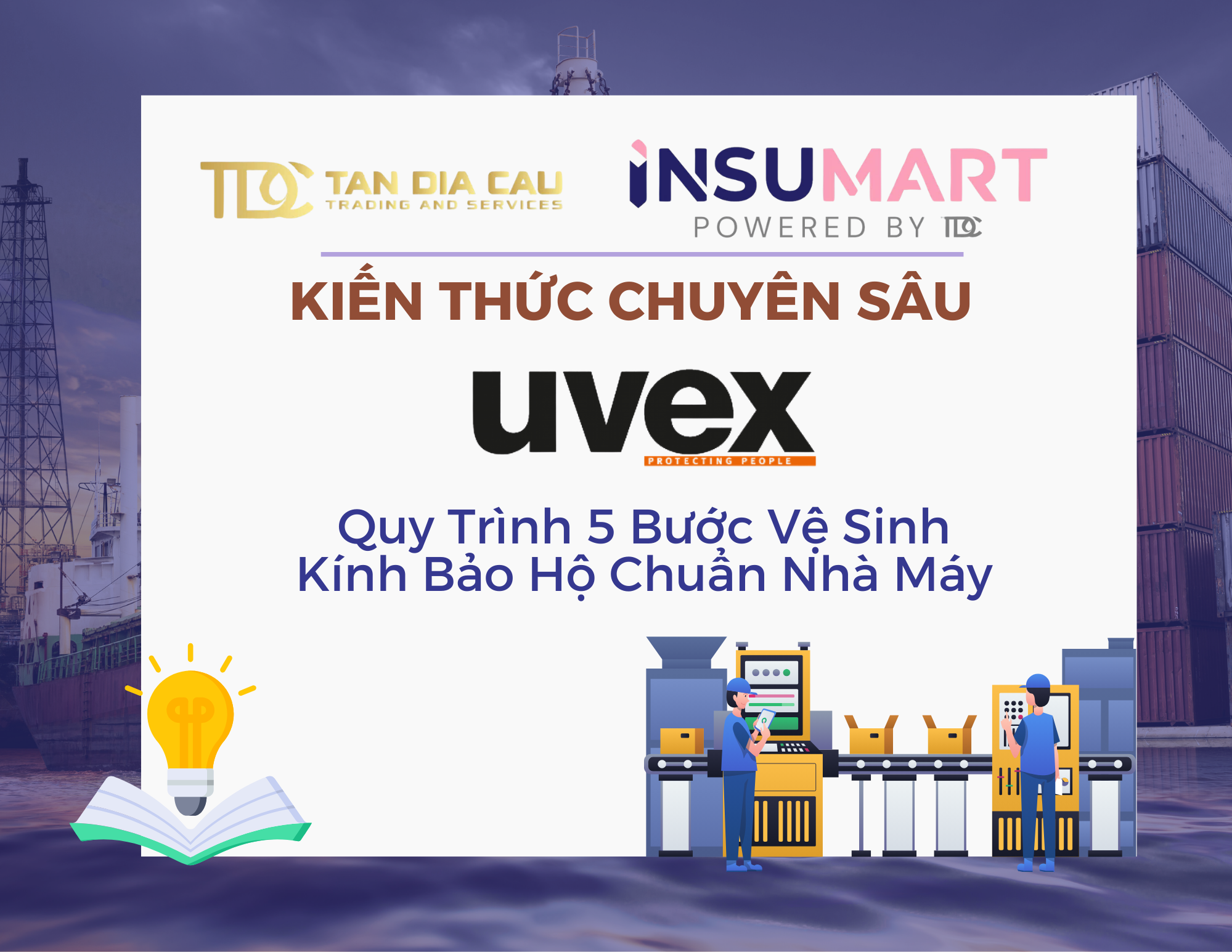 Quy Trình 5 Bước Vệ Sinh Kính Bảo Hộ Chuẩn Nhà Máy