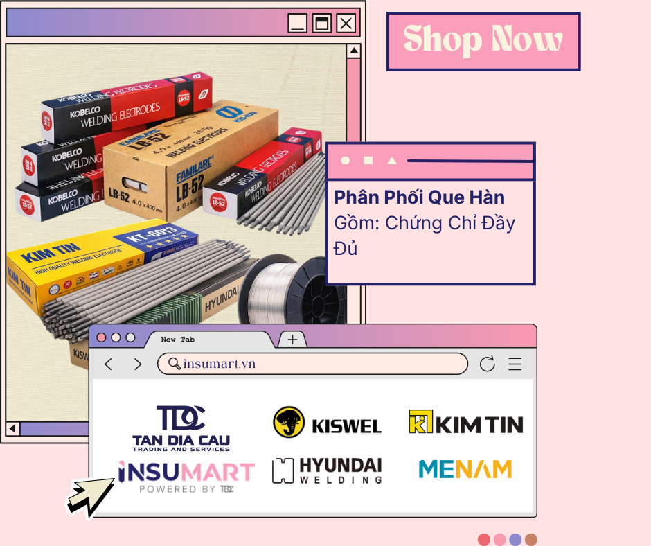 Phân phối Que hàn chính hãng 2026: Kim Tín, Kobelco, Kiswel, Hyundai, Menam
