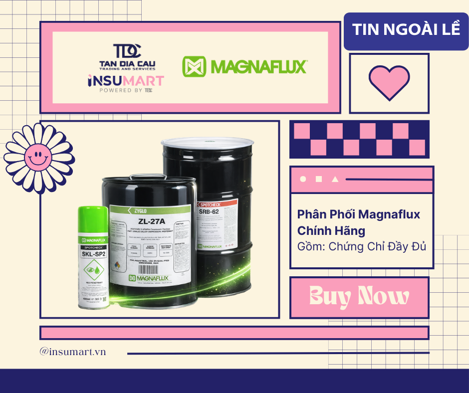 Phân phối Magnaflux Việt Nam chính hãng: Tiêu chuẩn vàng trong phát hiện vết nứt bề mặt kim loại