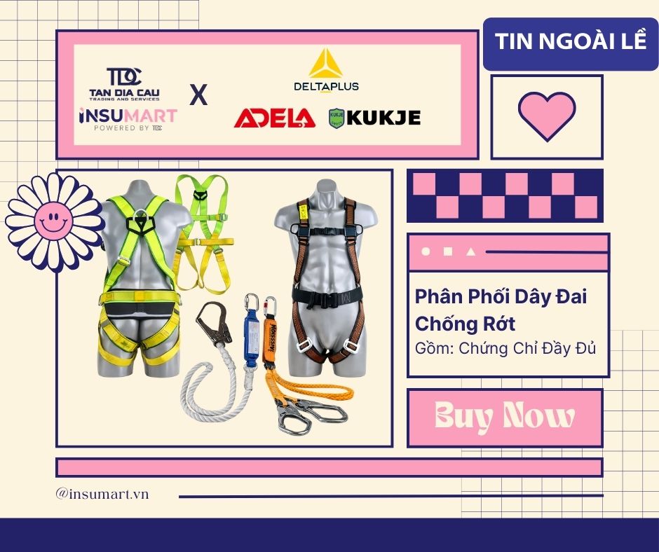 Phân phối ADELA, KUKJE, DELTA PLUS chính hãng: Giải pháp dây đai chống rớt toàn diện cho công trình Việt