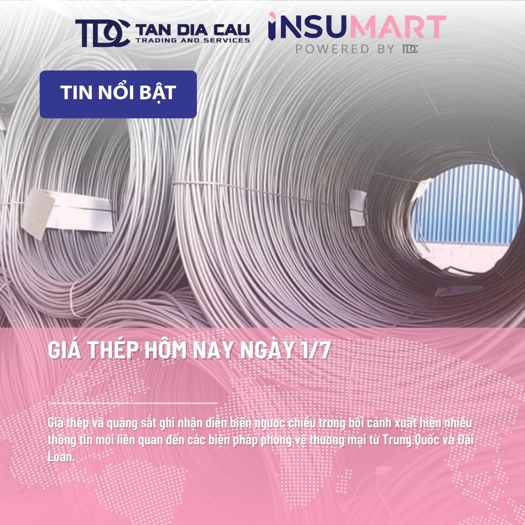 Giá thép hôm nay 1/7: Biến động trái chiều trước các biện pháp phòng vệ thương mại từ Trung Quốc