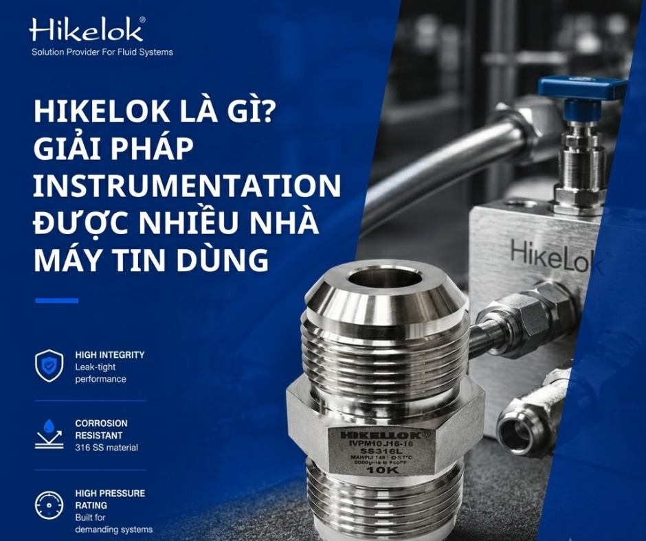 Hikelok Là Gì? Giải Pháp Instrumentation Toàn Diện | INSUMART