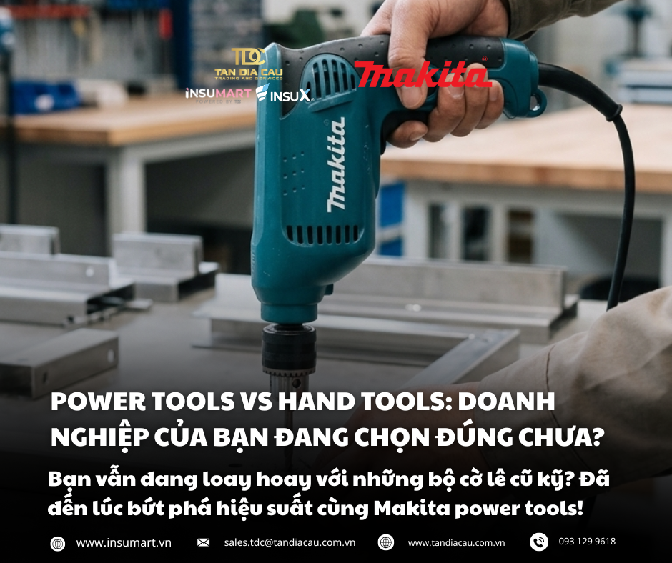 So sánh Power Tools và Hand Tools: Giải pháp tối ưu hiệu suất công nghiệp