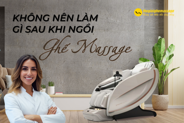 Không Nên Làm Gì Sau Khi Ngồi Ghế Massage? Cảnh Báo Từ Chuyên Gia Sức Khỏe