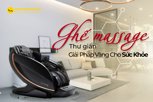 Ghế Massage Thư Giãn: Giải Pháp Vàng Cho Sức Khỏe Của Bạn