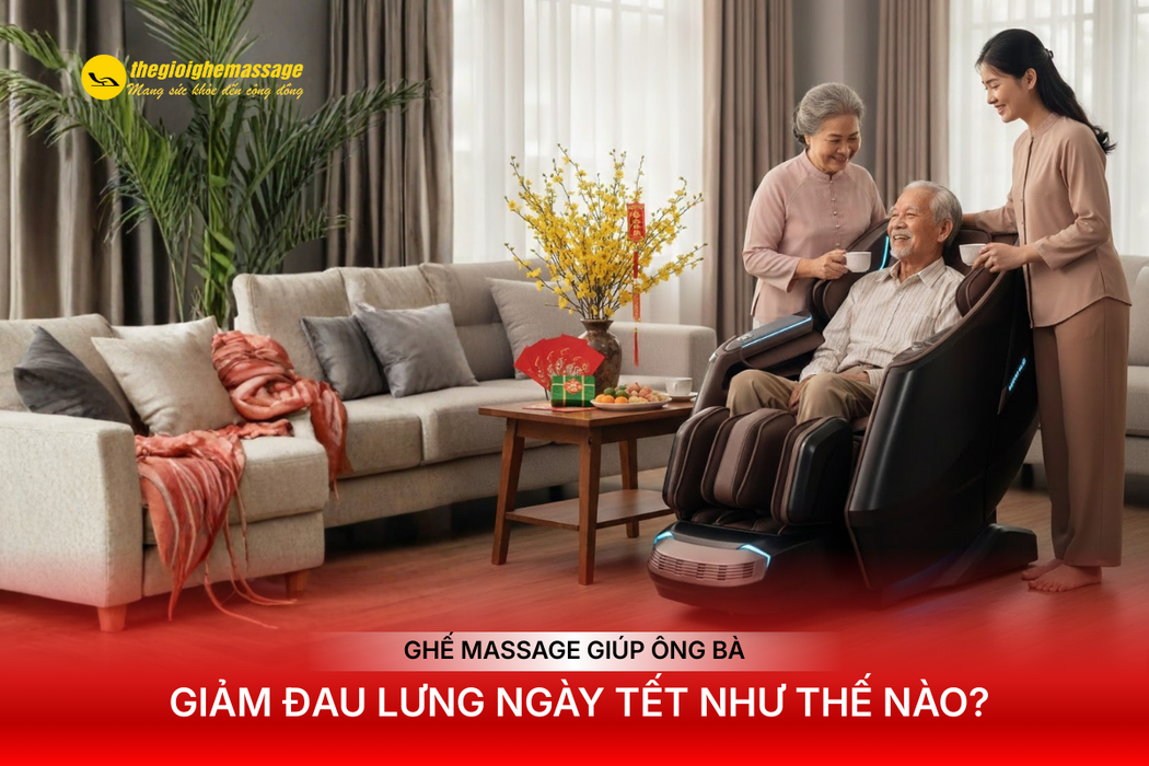 Ghế Massage Giúp Ông Bà Giảm Đau Lưng Ngày Tết Như Thế Nào?