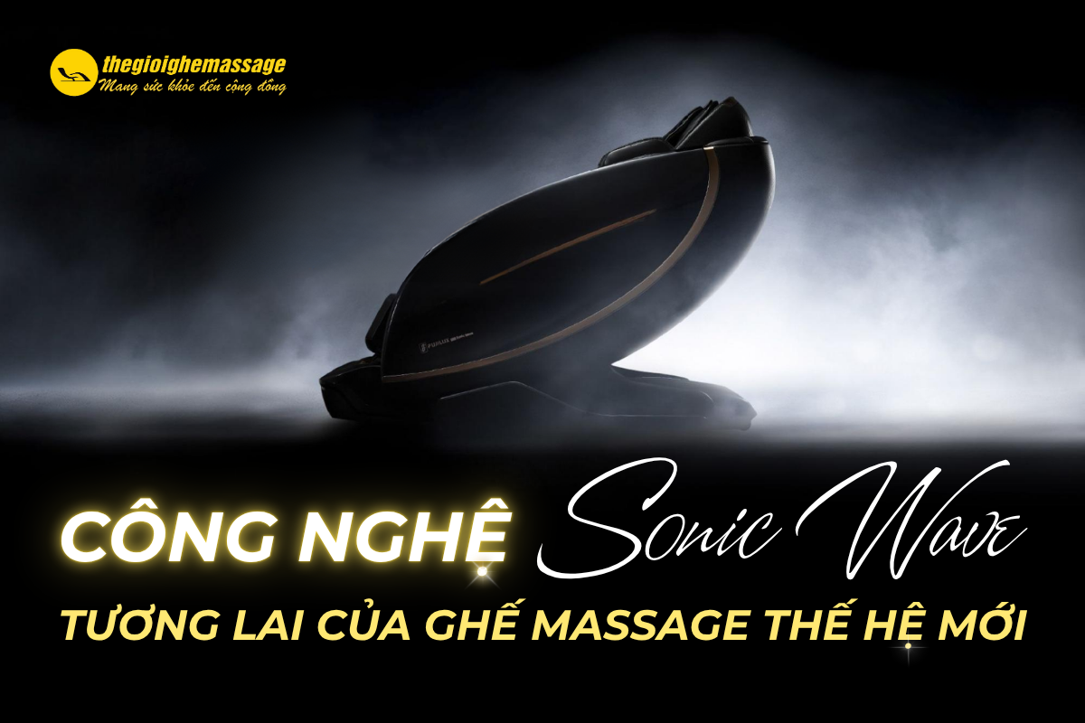 Công Nghệ Sonic Wave – Tương Lai Của Ghế Massage Thế Hệ Mới